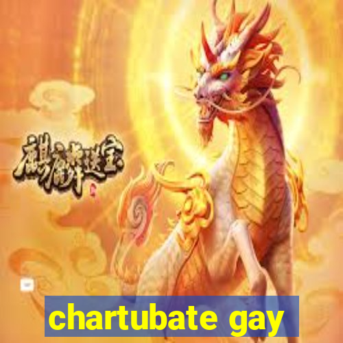 chartubate gay